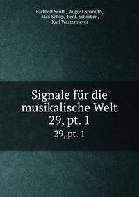 Signale fr die musikalische Welt. 29, pt. 1