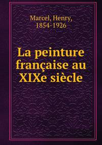 La peinture francaise au XIXe siecle
