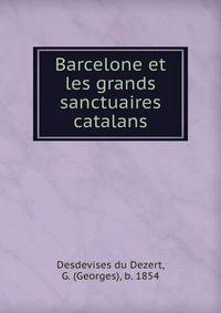 Barcelone et les grands sanctuaires catalans