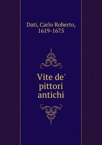 Vite de' pittori antichi