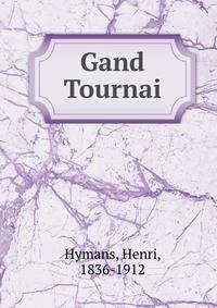 Gand &amp; Tournai