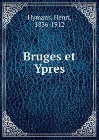 Bruges et Ypres