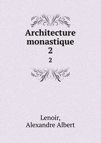 Architecture monastique. 2