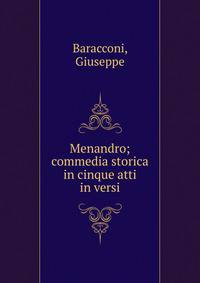 Menandro; commedia storica in cinque atti in versi