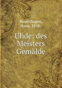 Uhde: des Meisters Gemalde