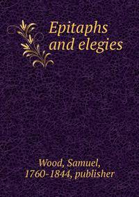 Epitaphs and elegies