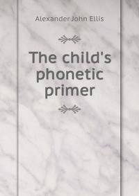 The child's phonetic primer