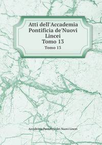 Atti dell'Accademia Pontificia de'Nuovi Lincei