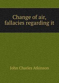 Change of air, fallacies regarding it