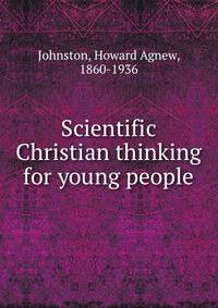 Scientific Christian thinking for young people