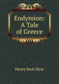 Endymion: A Tale of Greece
