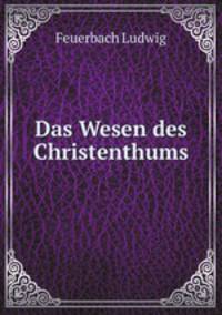 Das Wesen des Christenthums