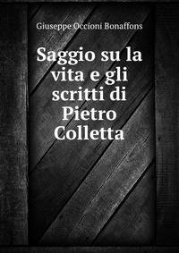 Saggio su la vita e gli scritti di Pietro Colletta