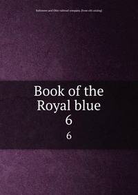Book of the Royal blue. 6