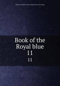 Book of the Royal blue. 11
