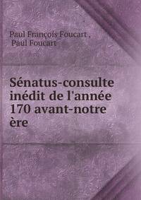 S?natus-consulte in?dit de l'ann?e 170 avant-notre ?re