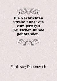 Die Nachrichten Strabo's ?ber die zum jetzigen Deutschen Bunde geh?renden .