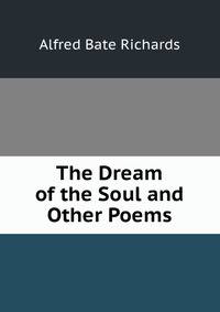 The Dream of the Soul and Other Poems