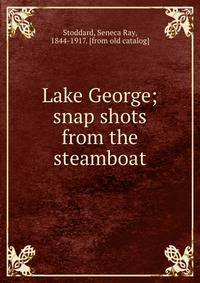 Lake George; snap shots from the steamboat