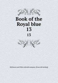 Book of the Royal blue. 13
