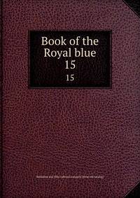 Book of the Royal blue. 15