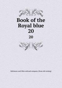 Book of the Royal blue. 20