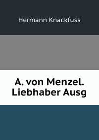A. von Menzel. Liebhaber Ausg.