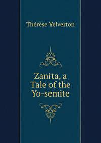 Zanita, a Tale of the Yo-semite