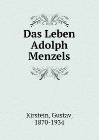 Das Leben Adolph Menzels