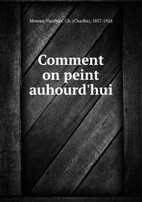Comment on peint auhourd'hui