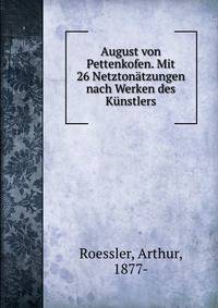 August von Pettenkofen. Mit 26 Netztonatzungen nach Werken des Kunstlers