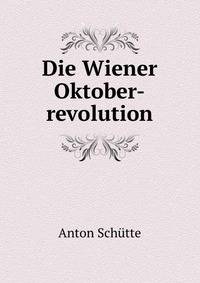 Die Wiener Oktober-revolution