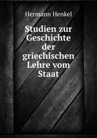 Studien zur Geschichte der griechischen Lehre vom Staat