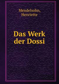 Das Werk der Dossi