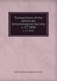 Transactions of the American Entomological Society. v. 17 1890