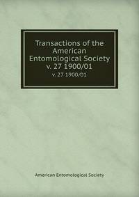 Transactions of the American Entomological Society. v. 27 1900/01