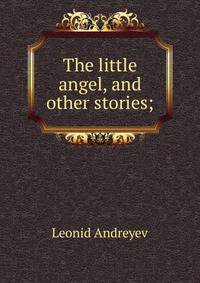 The little angel, and other stories;