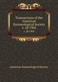 Transactions of the American Entomological Society. v. 28 1902