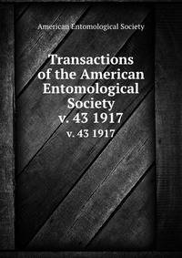Transactions of the American Entomological Society. v. 43 1917