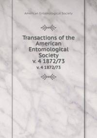 Transactions of the American Entomological Society. v. 4 1872/73