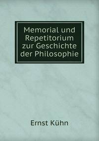 Memorial und Repetitorium zur Geschichte der Philosophie.