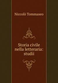 Storia civile nella letteraria: studii