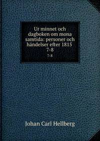 Ur minnet och dagboken om mona samtida: personer och hndelser efter 1815 .. 7-8