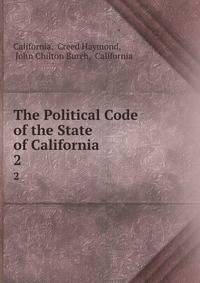The Political Code of the State of California. 2