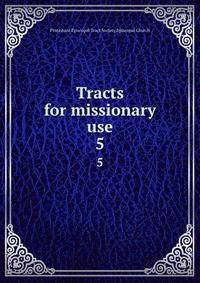 Tracts for missionary use. 5