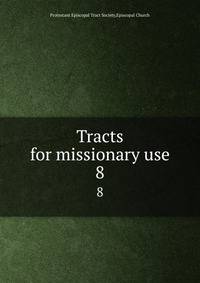 Tracts for missionary use. 8