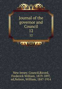 Journal of the governor and Council. 12