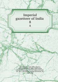 Imperial gazetteer of India . 8