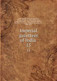 Imperial gazetteer of India . 15