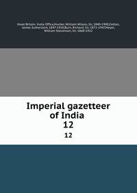 Imperial gazetteer of India . 12